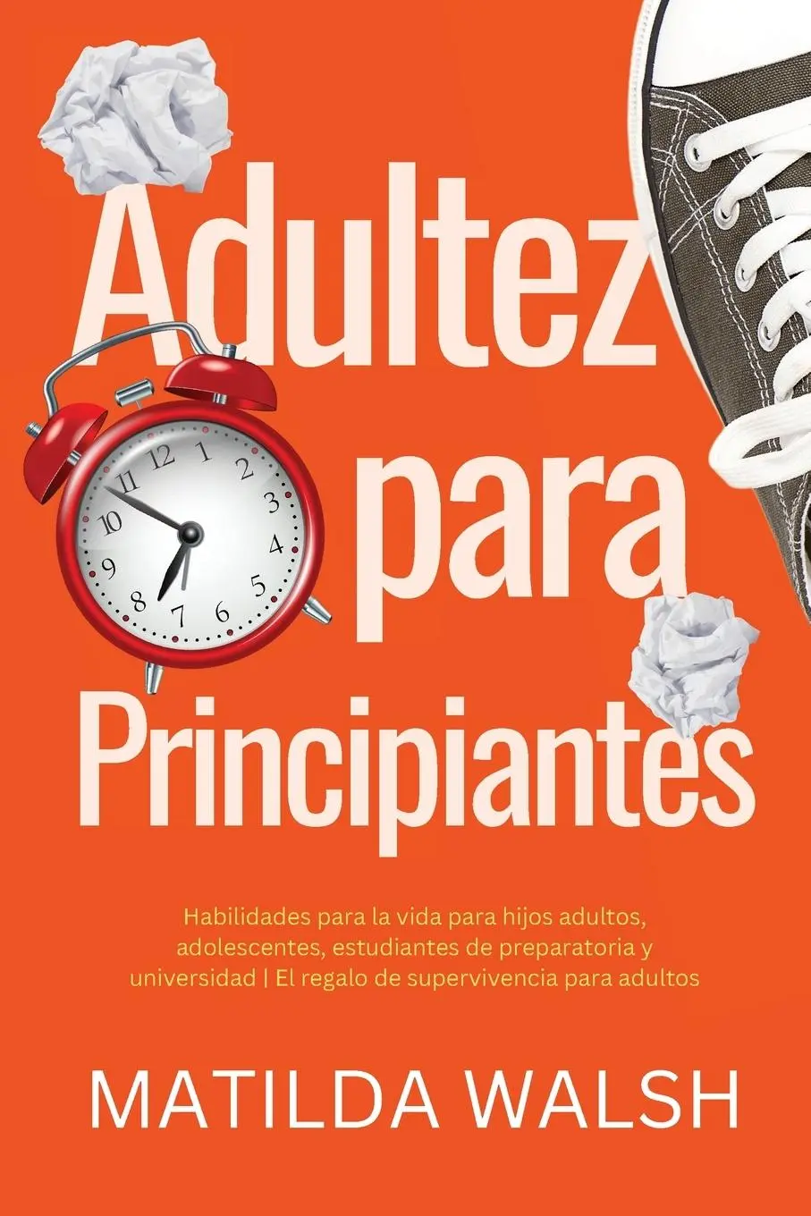 Cover: 9781915542427 | Adultez para Principiantes - Habilidades para la vida para hijos...