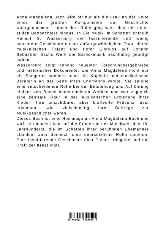 Rückseite: 9783384392527 | Die Musik im Schatten: Anna Magdalena Bachs unerkannte Beiträge | Buch