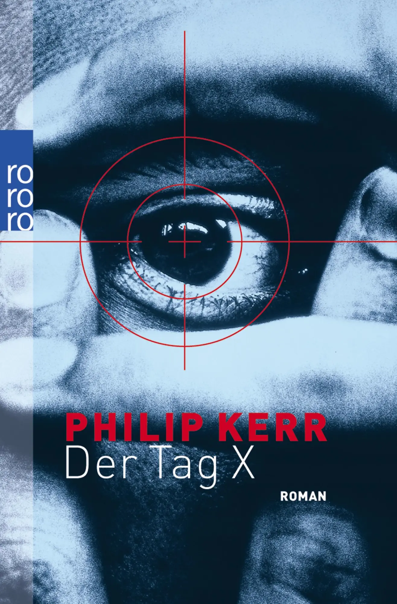 Cover: 9783499232527 | Der Tag X | Philip Kerr | Taschenbuch | 512 S. | Deutsch | 2002