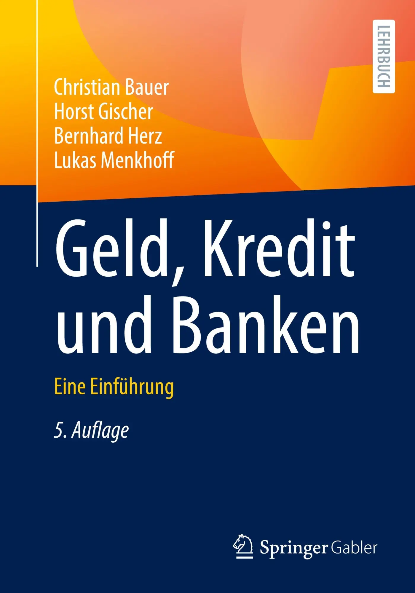 Cover: 9783658482527 | Geld, Kredit und Banken | Eine Einführung | Christian Bauer (u. a.)