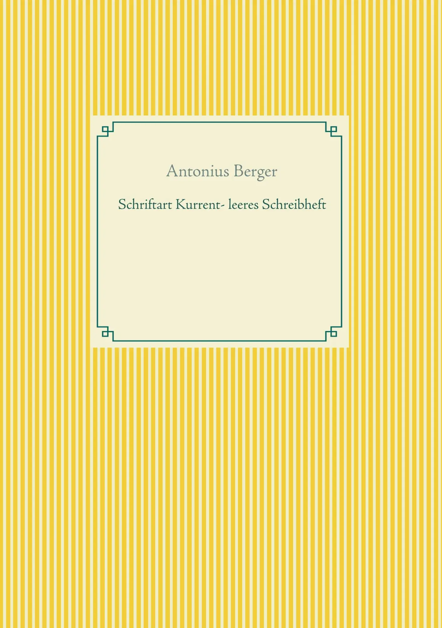 Cover: 9783750452527 | Schriftart Kurrent - leeres Schreibheft | Antonius Berger | Buch