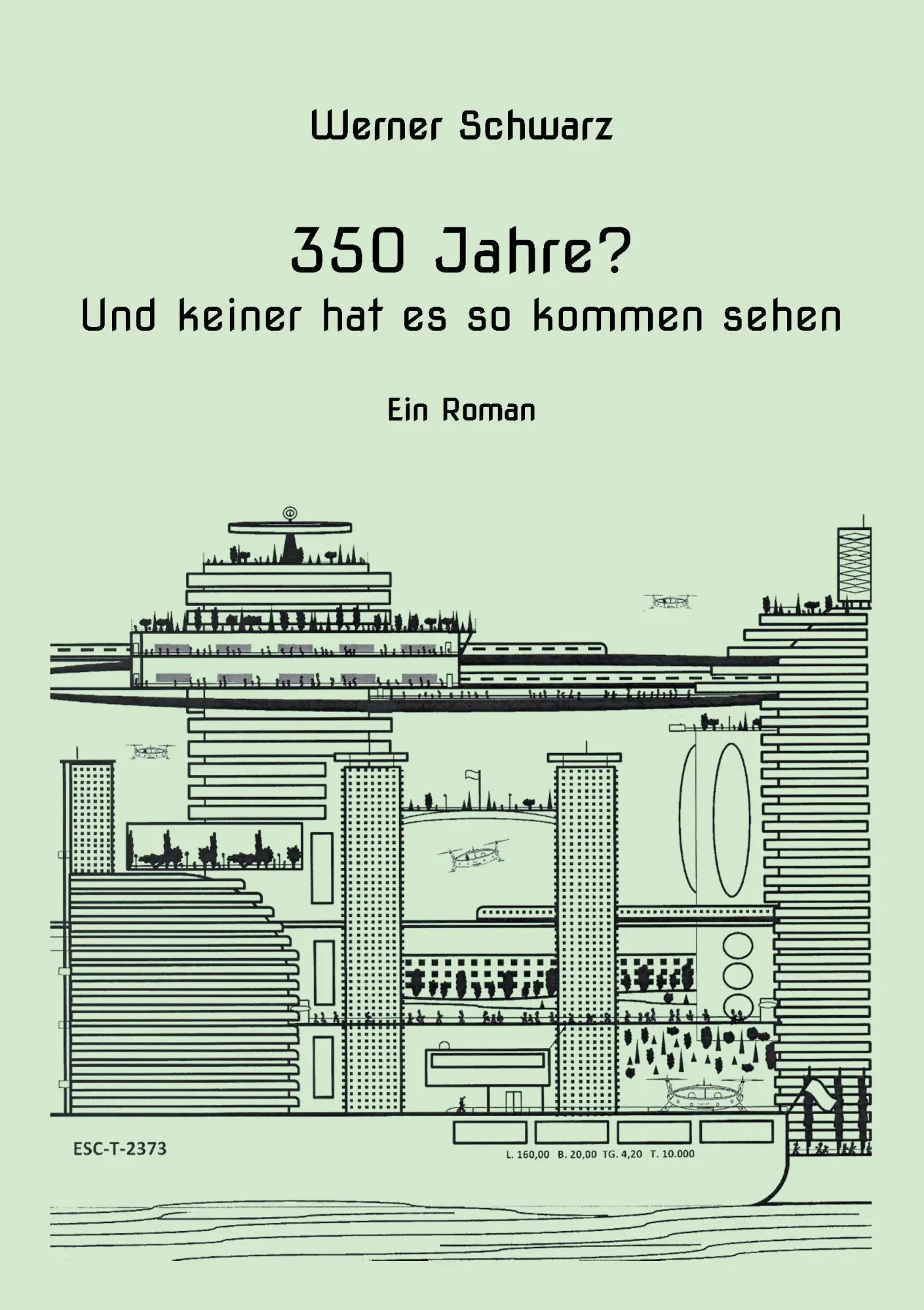 Cover: 9783757862527 | 350 Jahre? | Und keiner hat es so kommen sehen | Werner Schwarz | Buch