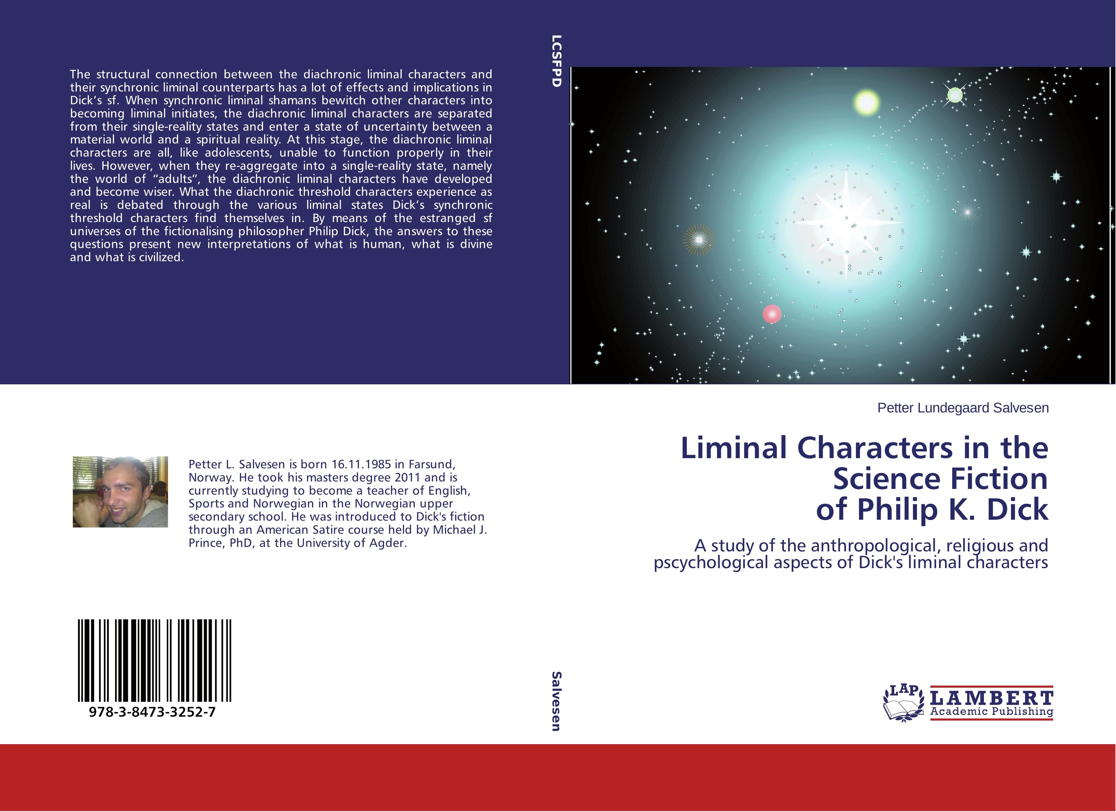 Liminal Characters in the Science Fiction of Philip K. Dick | A study of the anthropological, religious and pscychological aspects of Dick's liminal characters | Petter Lundegaard Salvesen | Buch - Salvesen, Petter Lundegaard