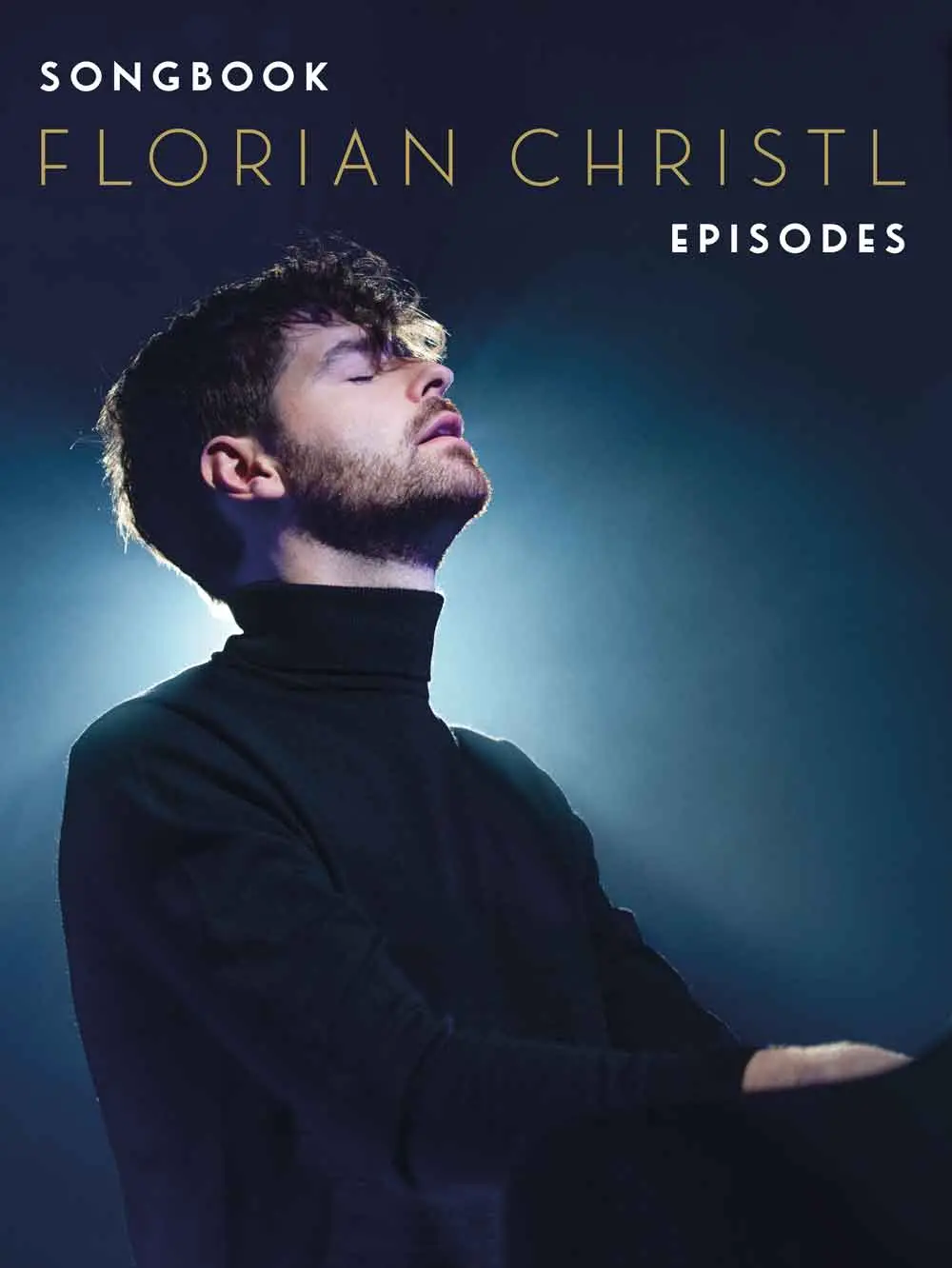 Cover: 9783954562527 | Florian Christl: Episodes - Songbook | Florian Christl | Taschenbuch