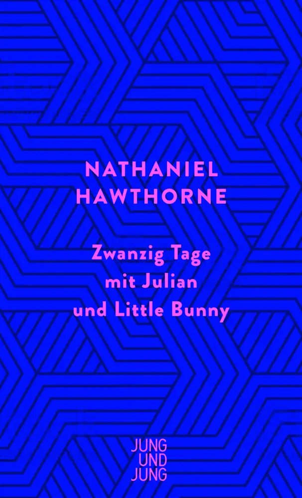 Cover: 9783990272527 | Zwanzig Tage mit Julian und Little Bunny | Nathaniel Hawthorne | Buch