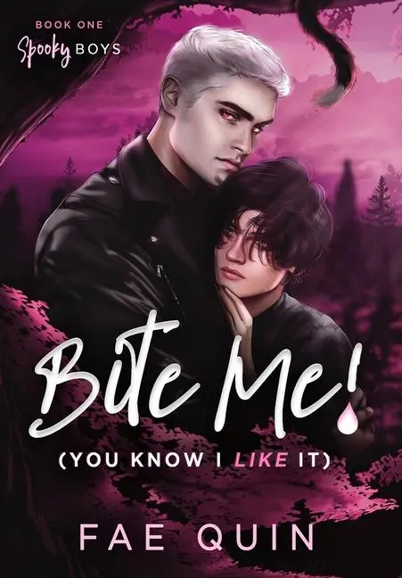 Cover: 9798986802527 | Bite Me! (You Know I Like It) MM Paranormal Vampire Romance | Fae Quin