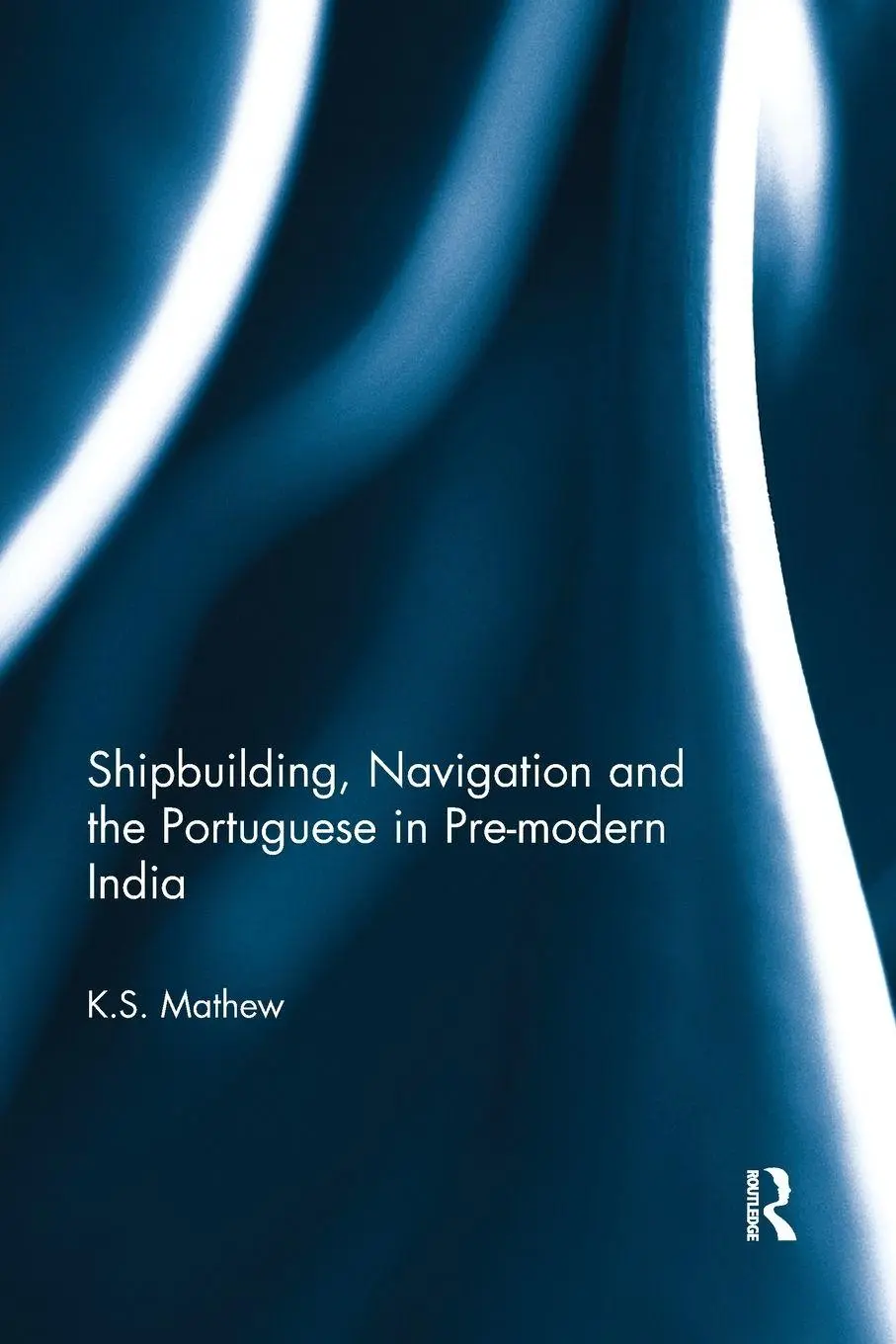Cover: 9781032652627 | Shipbuilding, Navigation and the Portuguese in Pre-modern India | Buch