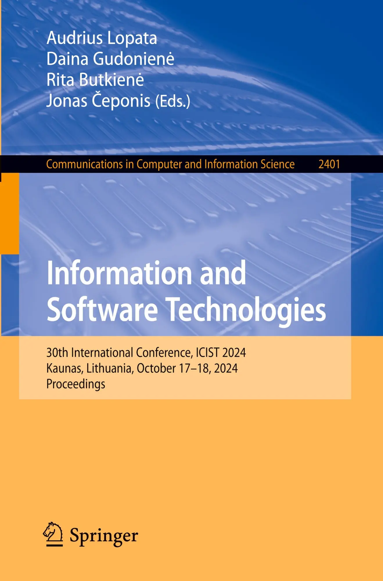 Information and Software Technologies: 30th International Conference, ICIST 2024, Kaunas, Lithuania, October 17–18, 2024, Proceedings (Communications ... and Information Science, 2401, Band 2401)