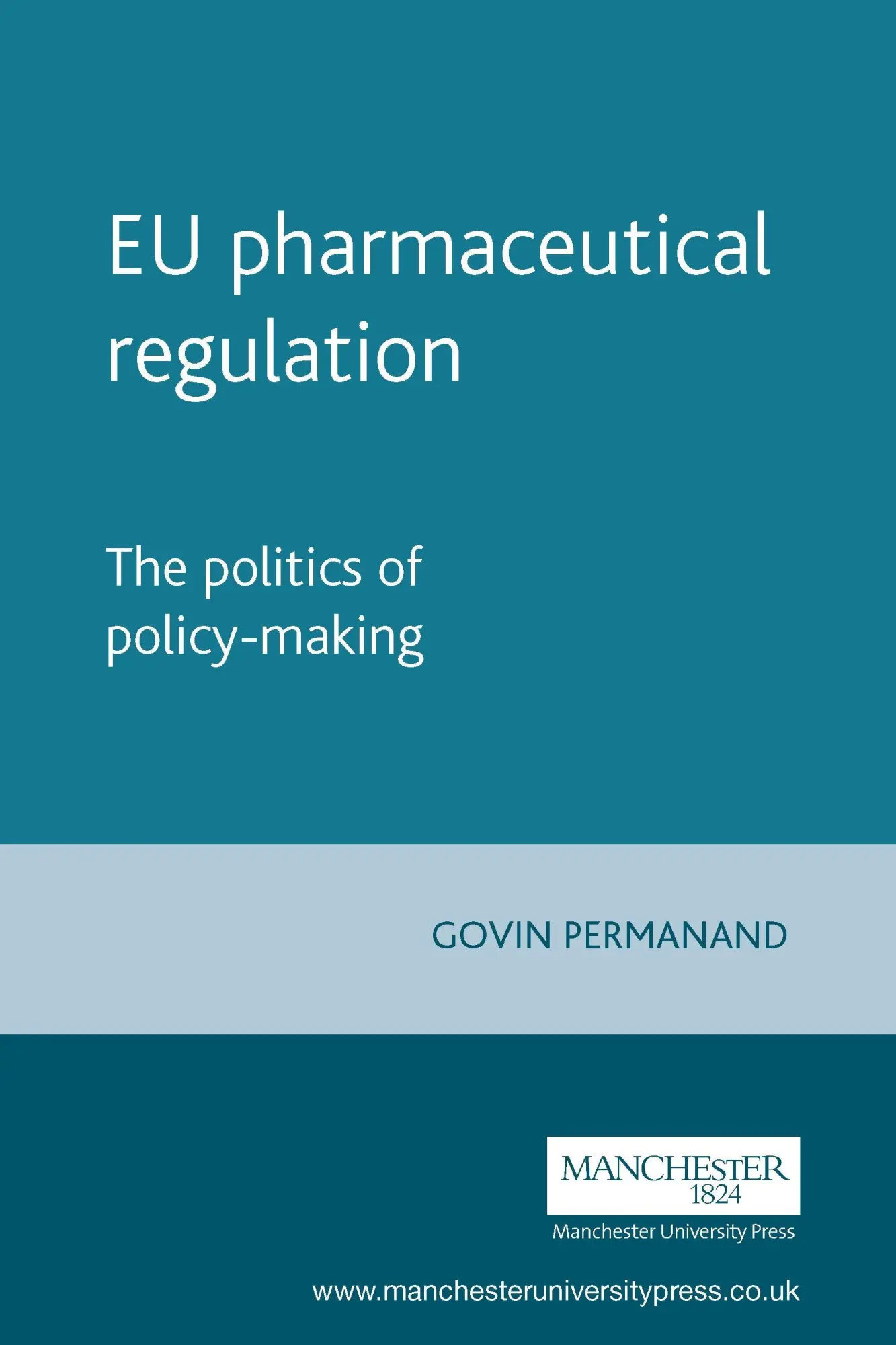 Cover: 9780719072727 | EU Pharmaceutical Regulation | The Politics of Policy-Making | Buch