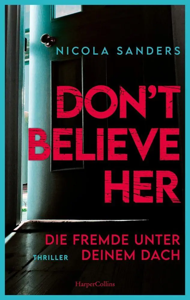Cover: 9783365012727 | Don't Believe Her | Nicola Sanders | Taschenbuch | 336 S. | Deutsch