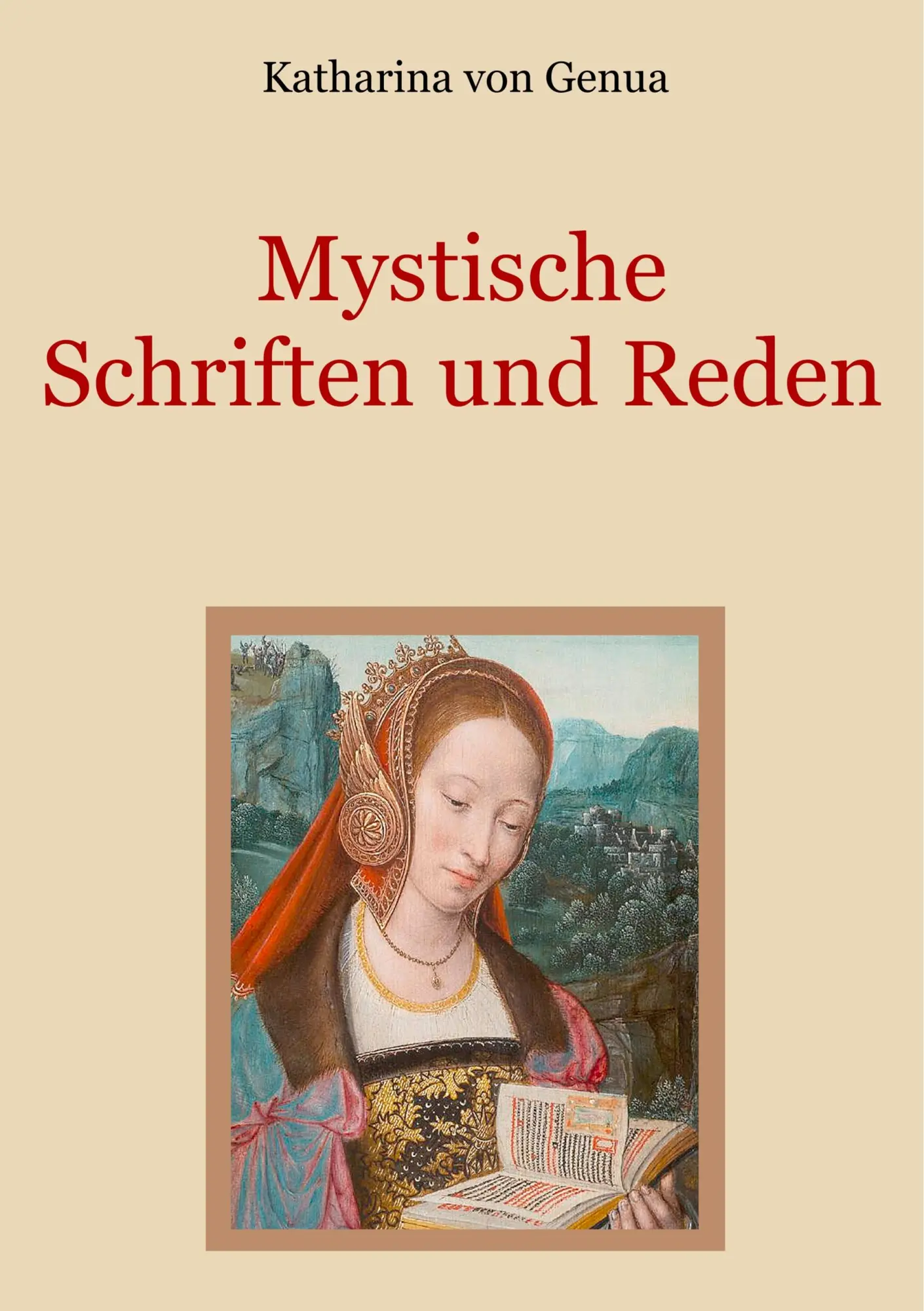 Cover: 9783732232727 | Mystische Schriften und Reden | Katharina von Genua | Taschenbuch
