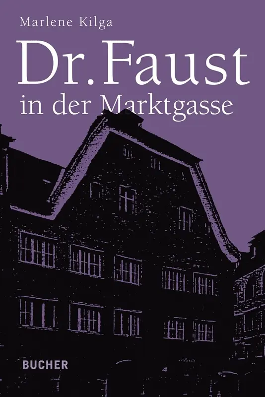 Cover: 9783990182727 | Dr. Faust in der Marktgasse | Marlene Kilga | Taschenbuch | 240 S.