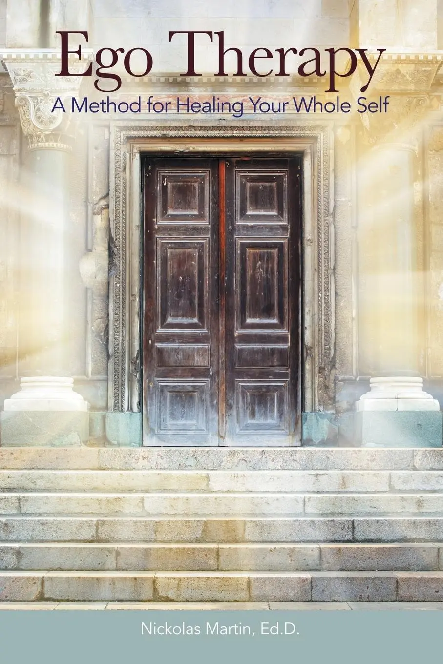 Cover: 9781504342827 | Ego Therapy | A Method for Healing Your Whole Self | Martin | Buch