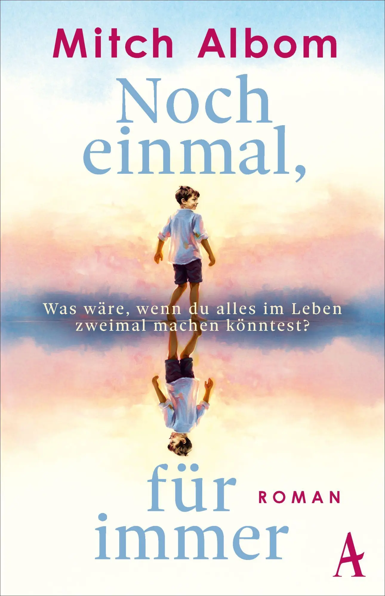 Cover: 9783455022827 | Noch einmal, für immer | Roman | Mitch Albom | Buch | 320 S. | Deutsch