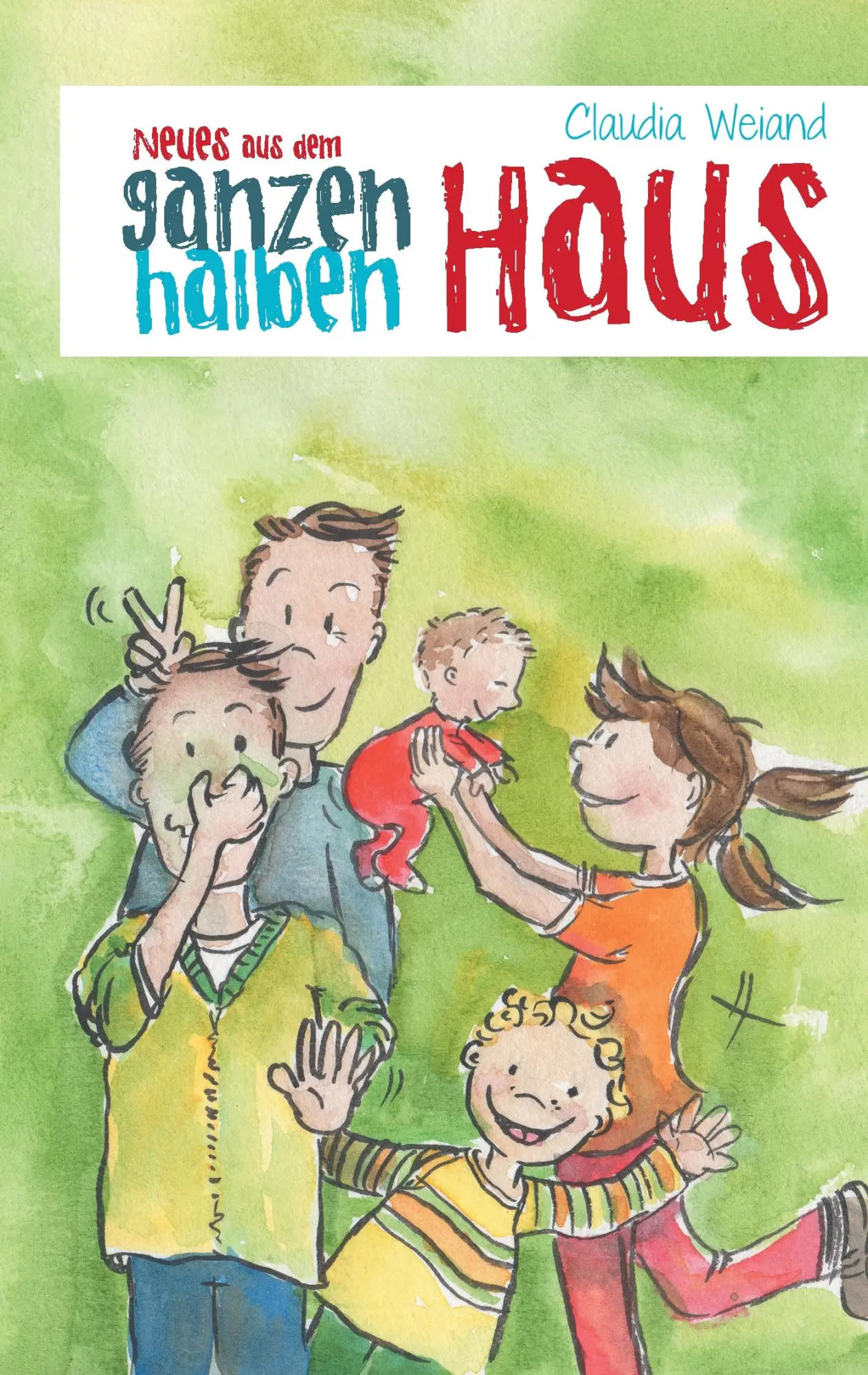 Cover: 9783738642827 | Neues aus dem ganzen halben Haus | Claudia Weiand | Taschenbuch | 2015