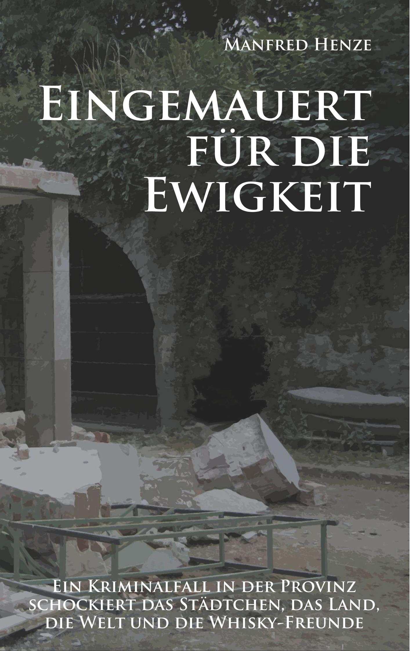 Cover: 9783750422827 | Eingemauert für die Ewigkeit | Manfred Henze | Taschenbuch | Paperback
