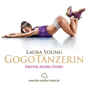 Cover: 9783862772827 | GogoTänzerin Erotik Audio Story Erotisches Hörbuch Audio CD, Audio-CD