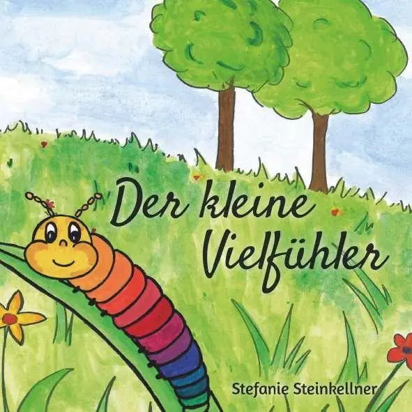 Cover: 9783991922827 | Der kleine Vielfühler | Stefanie Steinkellner | Taschenbuch | 36 S.