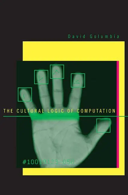 Cover: 9780674032927 | The Cultural Logic of Computation | David Golumbia | Buch | Gebunden