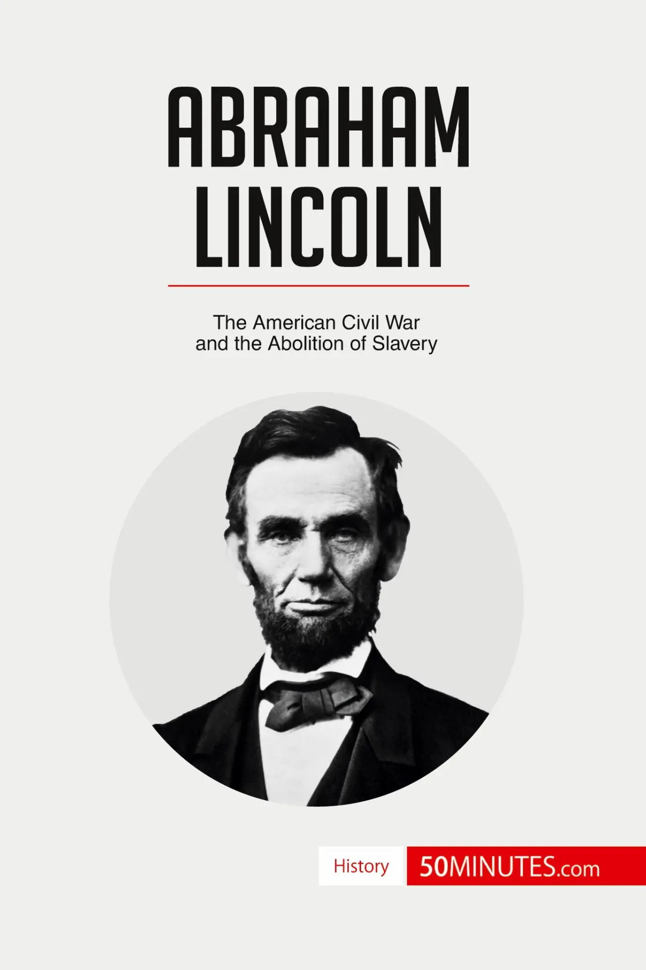 Cover: 9782806282927 | Abraham Lincoln | The American Civil War and the Abolition of Slavery