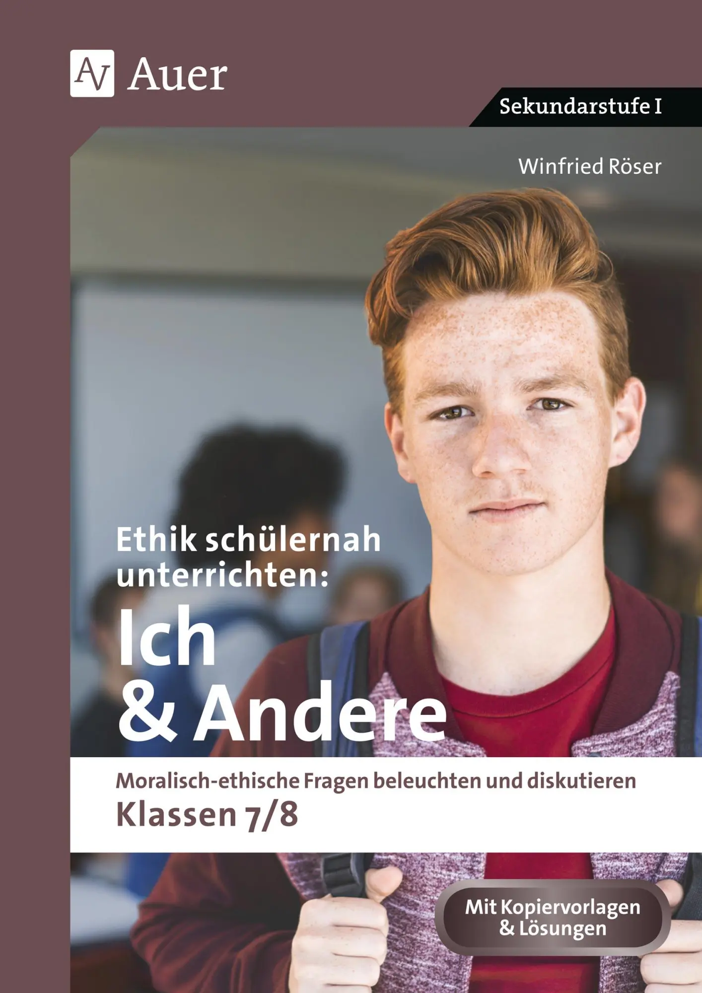 Cover: 9783403082927 | Ethik schülernah unterrichten: Ich und Andere | Winfried Röser | 96 S.
