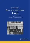 Cover: 9783799572927 | Der verwaltete Raub | Martin Jungius | Buch | 422 S. | Deutsch | 2008