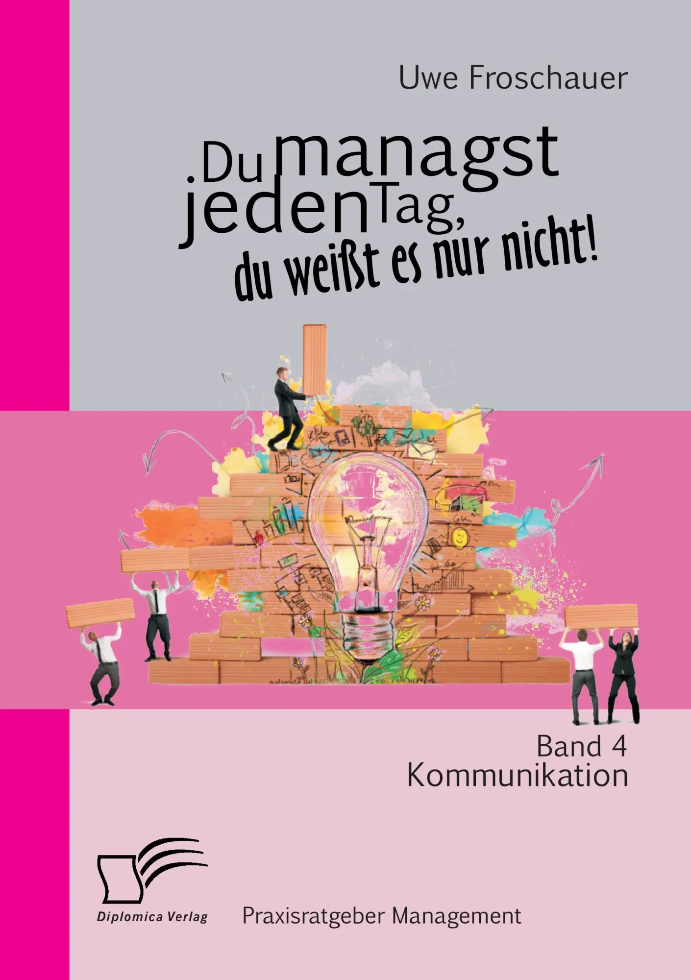 Cover: 9783842892927 | Du managst jeden Tag, du weißt es nur nicht - Praxisratgeber...