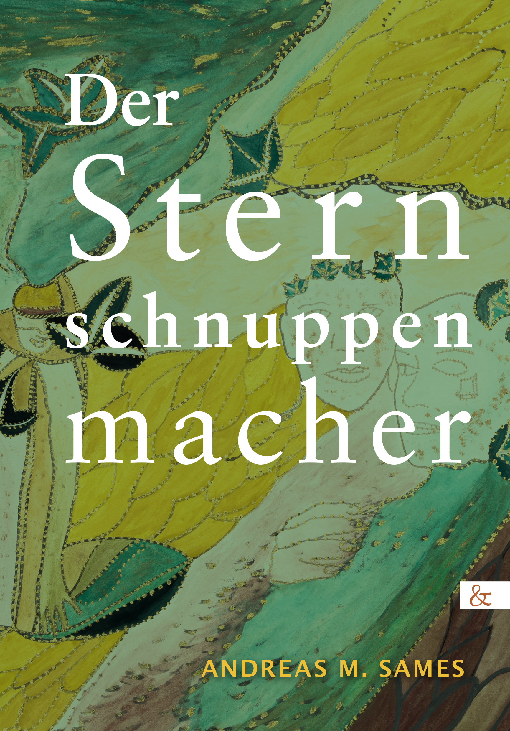 Cover: 9783957802927 | Der Sternschnuppenmacher | Andreas M. Sames | Taschenbuch | Deutsch