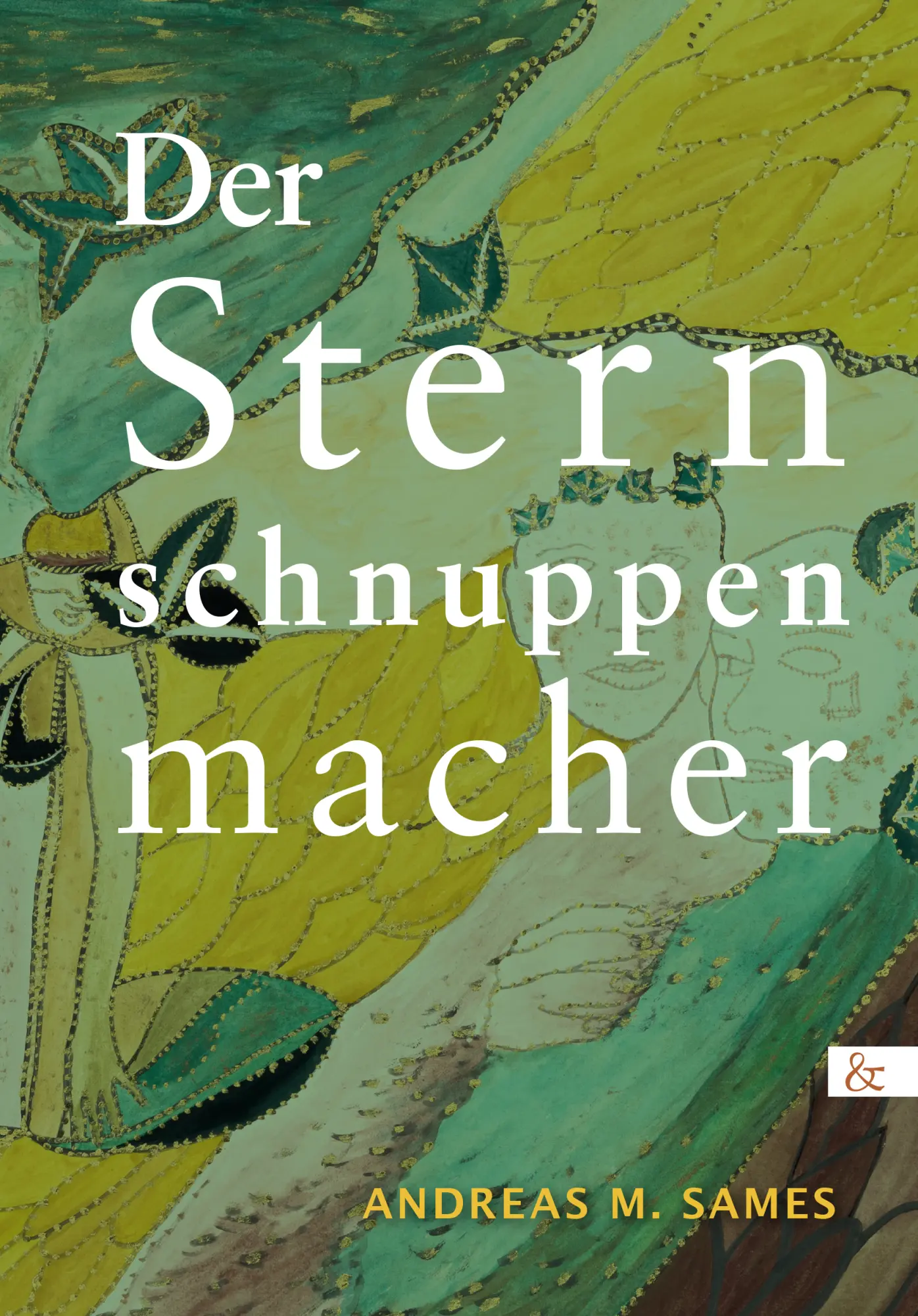 Cover: 9783957802927 | Der Sternschnuppenmacher | Andreas M. Sames | Taschenbuch | Deutsch