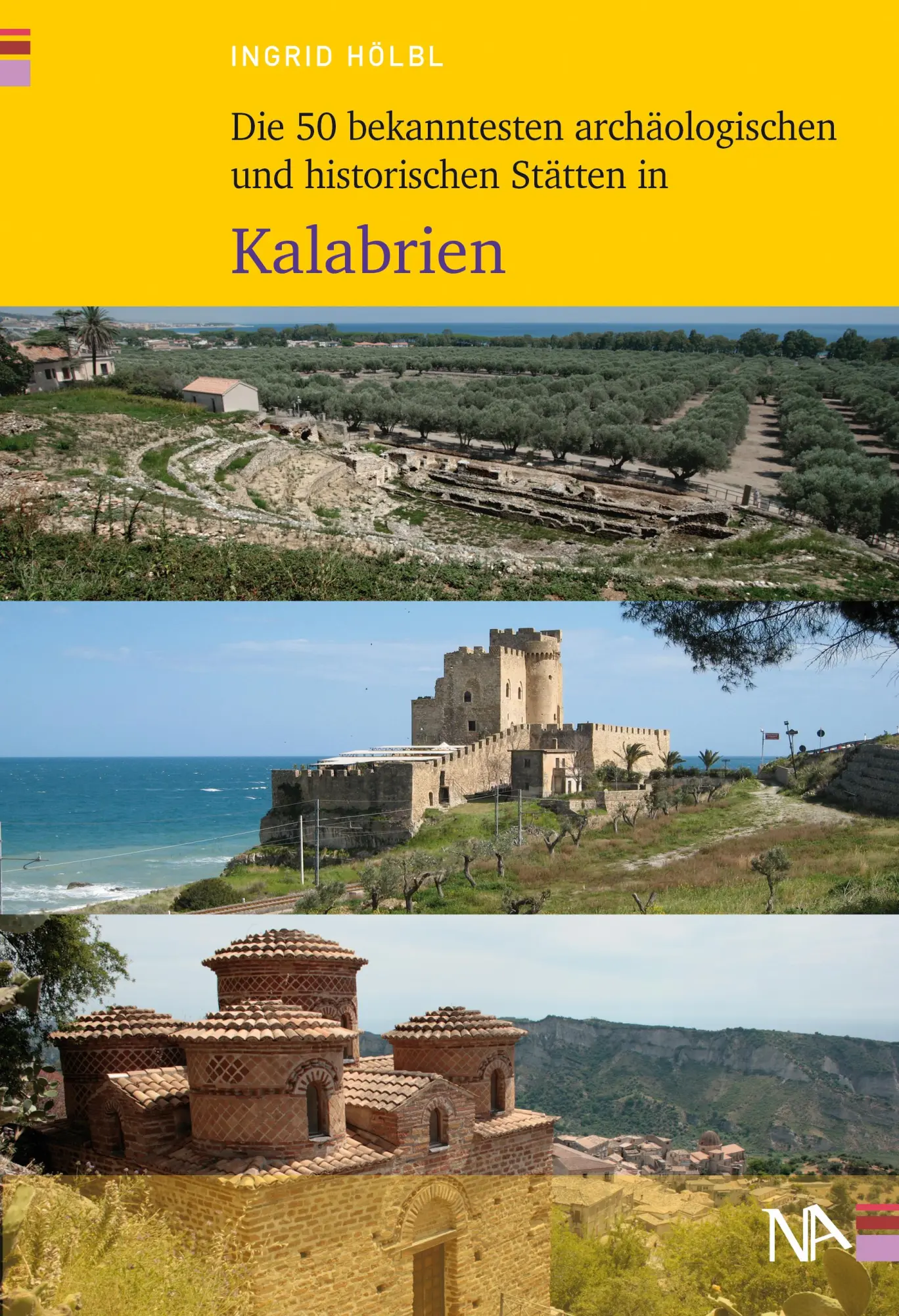 Cover: 9783961762927 | Die 50 bekanntesten archäologischen und historischen Stätten in...