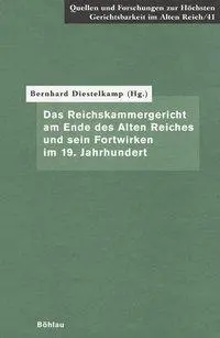 Cover: 9783412023027 | Das Reichskammergericht am Ende des Alten Reiches und sein...