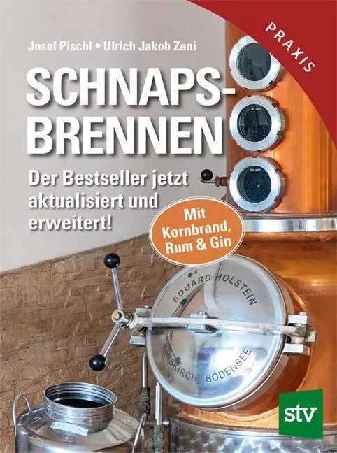 Cover: 9783702023027 | Schnapsbrennen | Josef Pischl (u. a.) | Buch | 200 S. | Deutsch | 2025