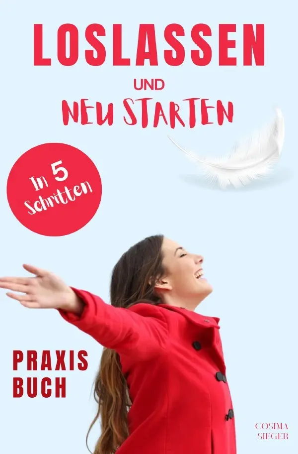 Cover: 9783759863027 | Loslassen: DAS GROSSE PRAXISBUCH ZUM LOSLASSEN! Wie Sie in 5...