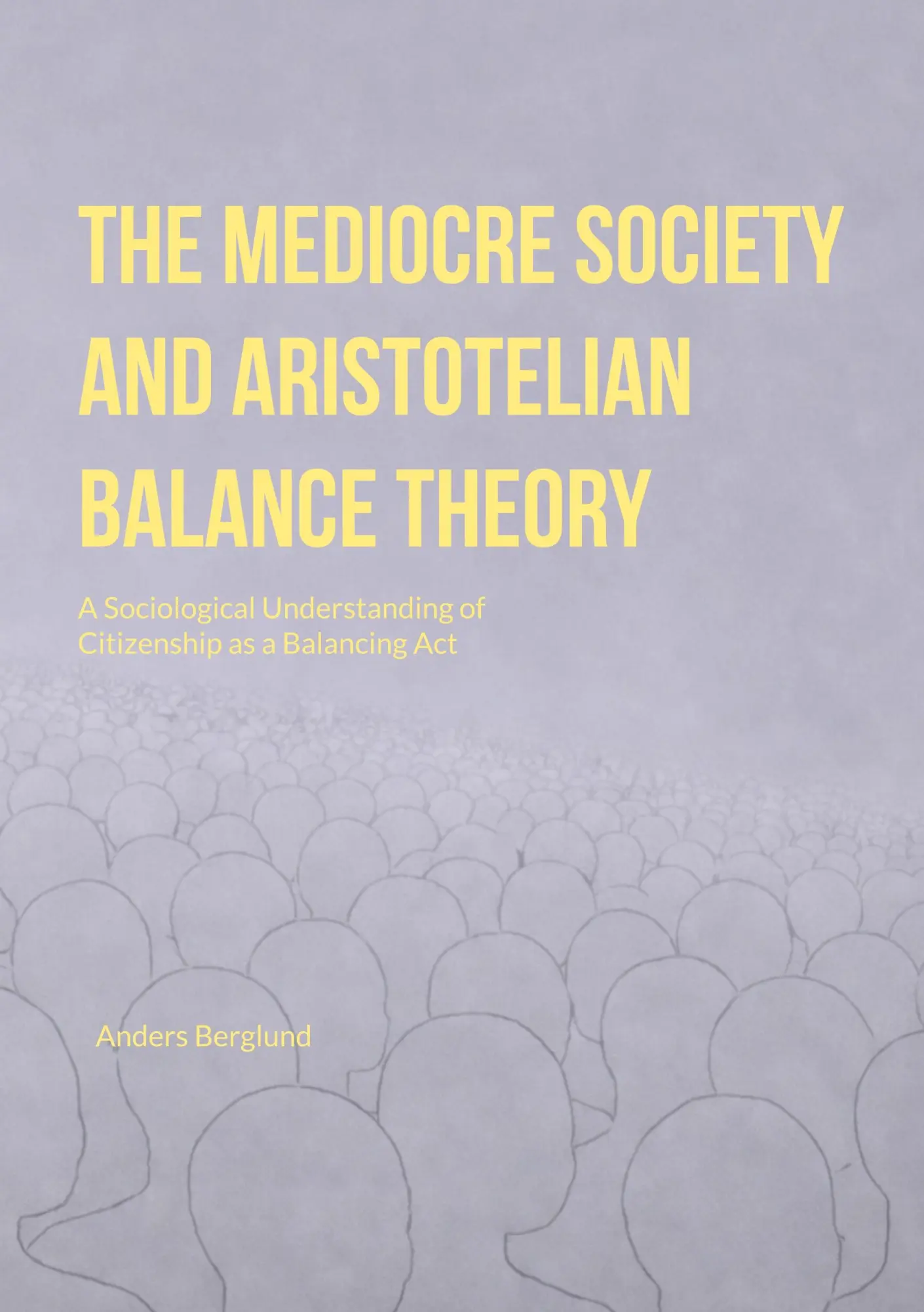 The Mediocre Society and Aristotelian Balance Theory