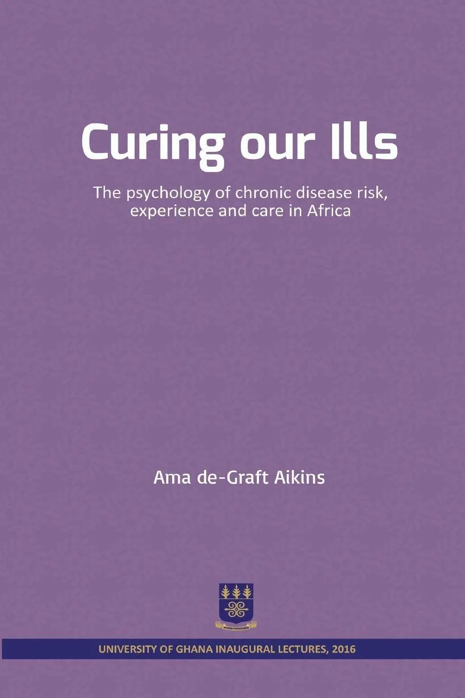 Cover: 9789988883027 | Curing our Ills | Ama De-Graft Aikins | Taschenbuch | Englisch | 2018