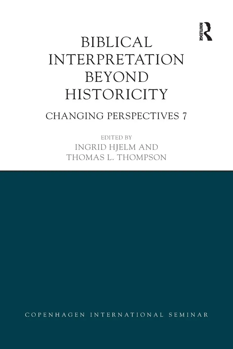 Cover: 9780367873127 | Biblical Interpretation Beyond Historicity | Changing Perspectives 7