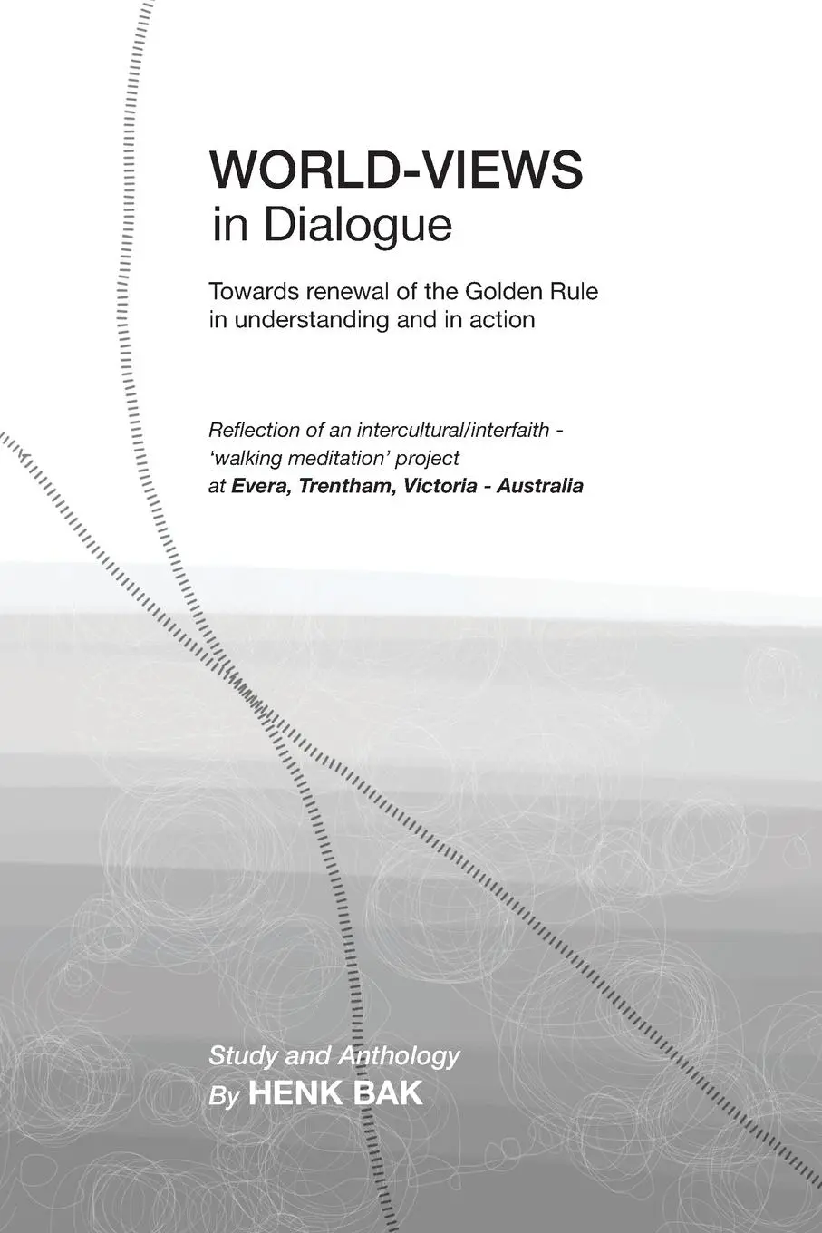 Cover: 9780975663127 | World-Views in Dialogue | Henk Bak | Taschenbuch | Englisch | 2024