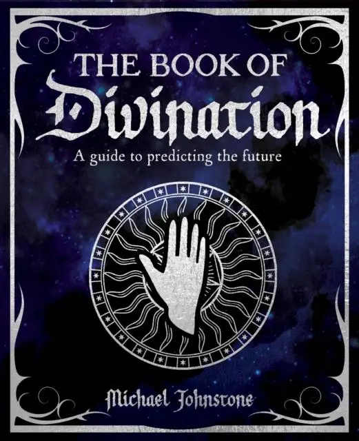 Cover: 9781398843127 | The Book of Divination | A Guide to Predicting the Future | Johnstone