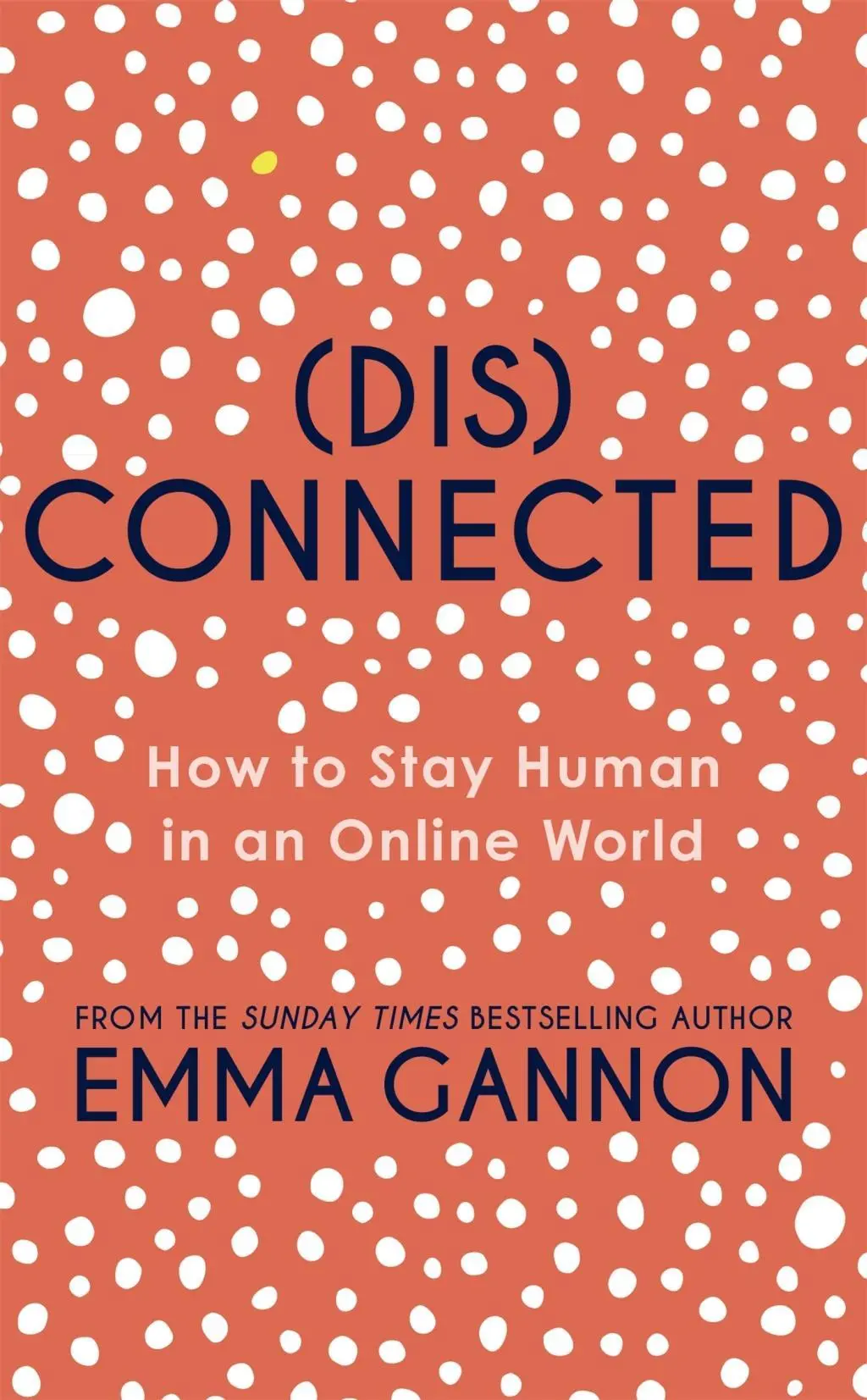 Cover: 9781529373127 | Disconnected | How to Stay Human in an Online World | Emma Gannon