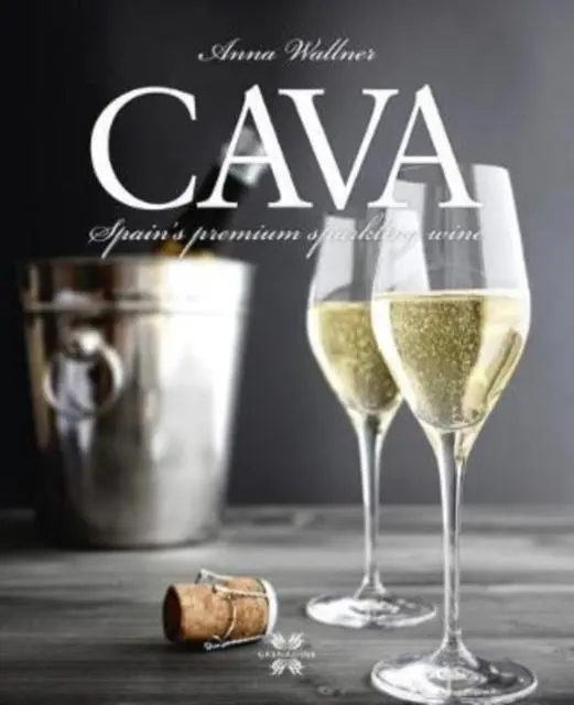 Cover: 9781908233127 | Cava | Spain's Premium Sparkling Wine | Anna Wallner | Buch | Gebunden
