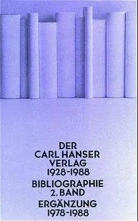 Cover: 9783446153127 | Der Carl Hanser Verlag 1928 - 1988 / Ergänzung 1978-1988 | Schlandt