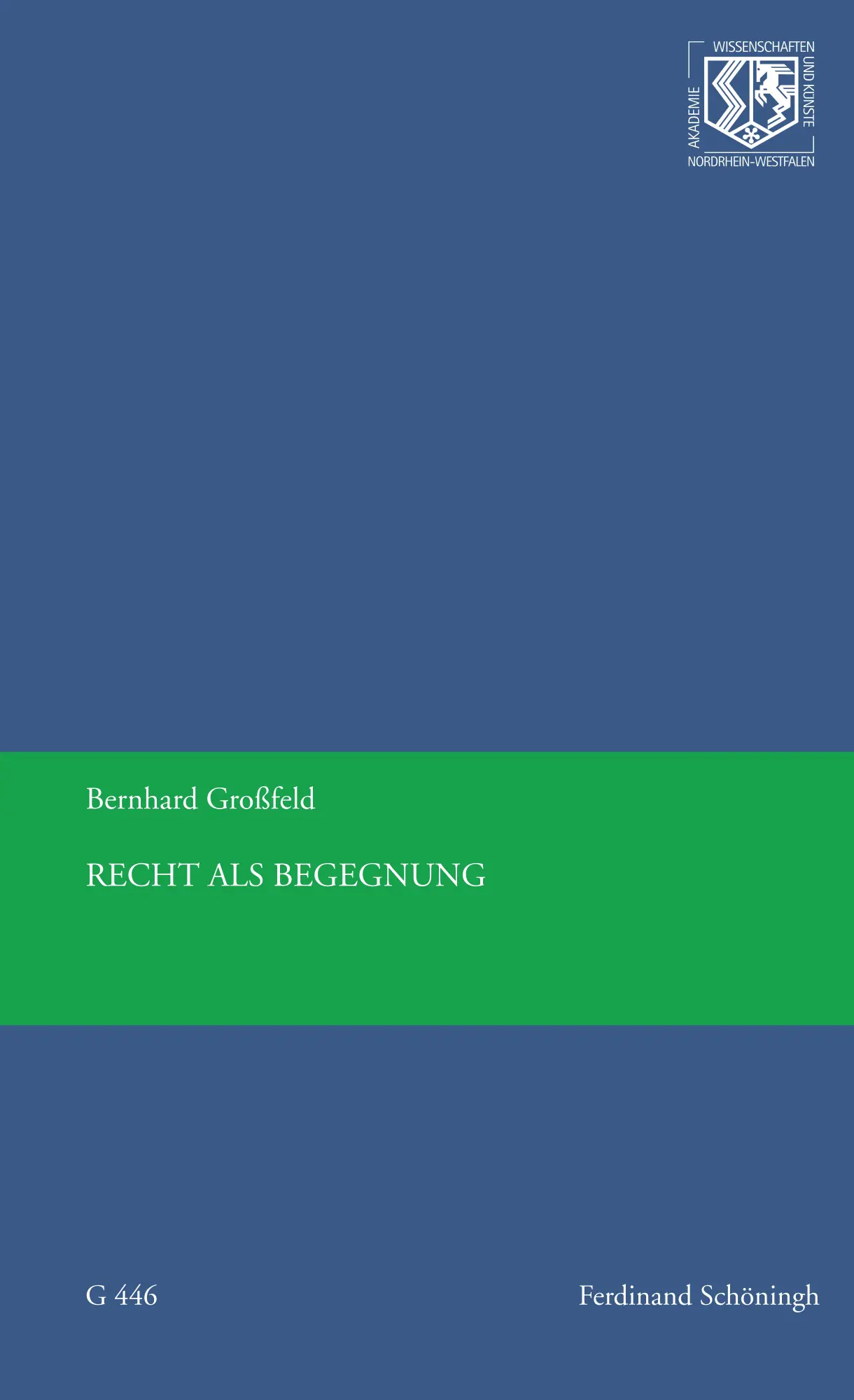 Cover: 9783506783127 | Recht als Begegnung | Bernhard Großfeld | Taschenbuch | Deutsch | 2015