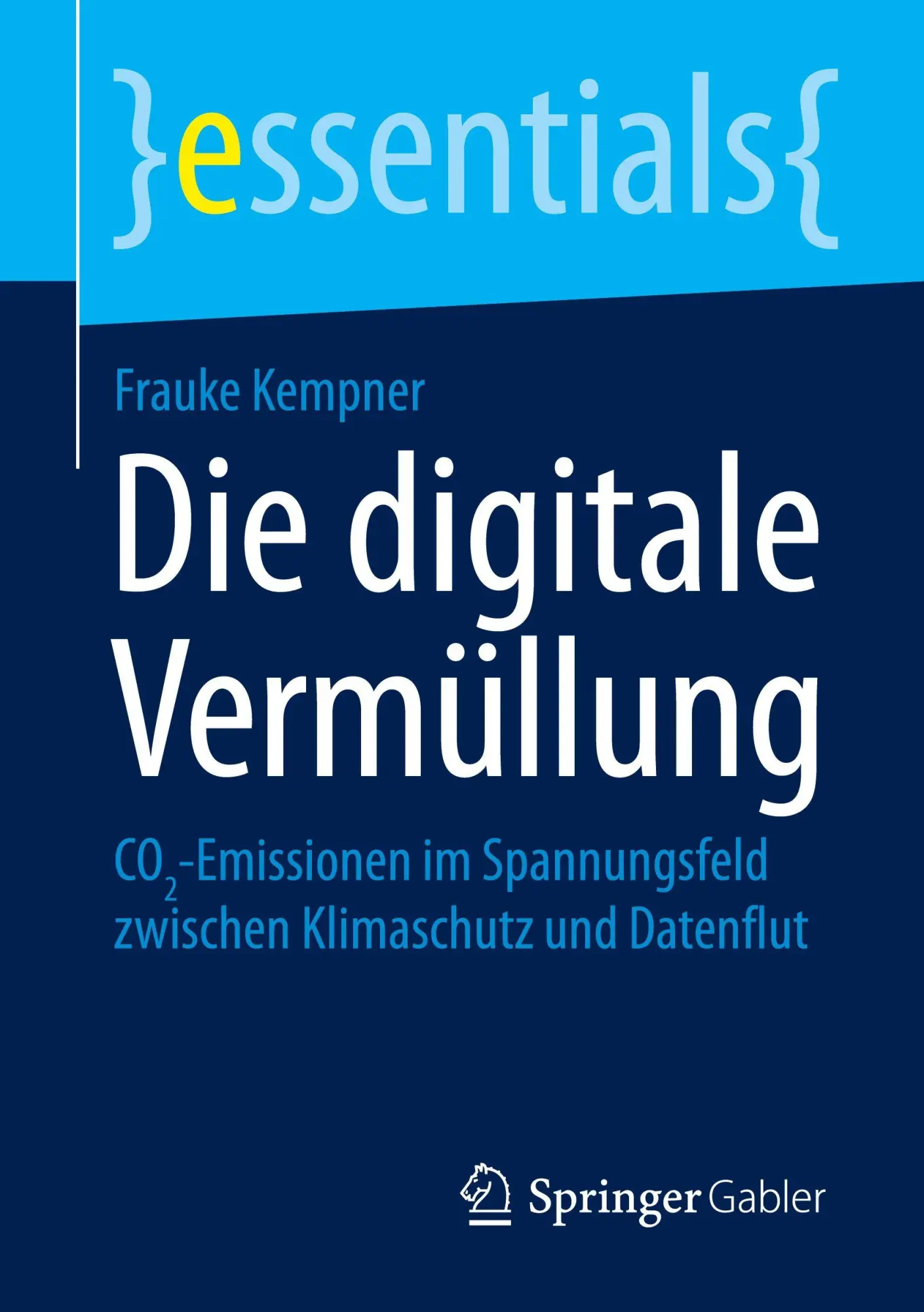 Cover: 9783662733127 | Die digitale Vermüllung | Frauke Kempner | Taschenbuch | essentials