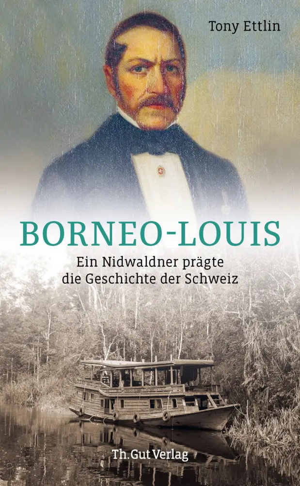 Cover: 9783857173127 | Borneo-Louis | Ein Nidwaldner prägte die Geschichte der Schweiz | Buch