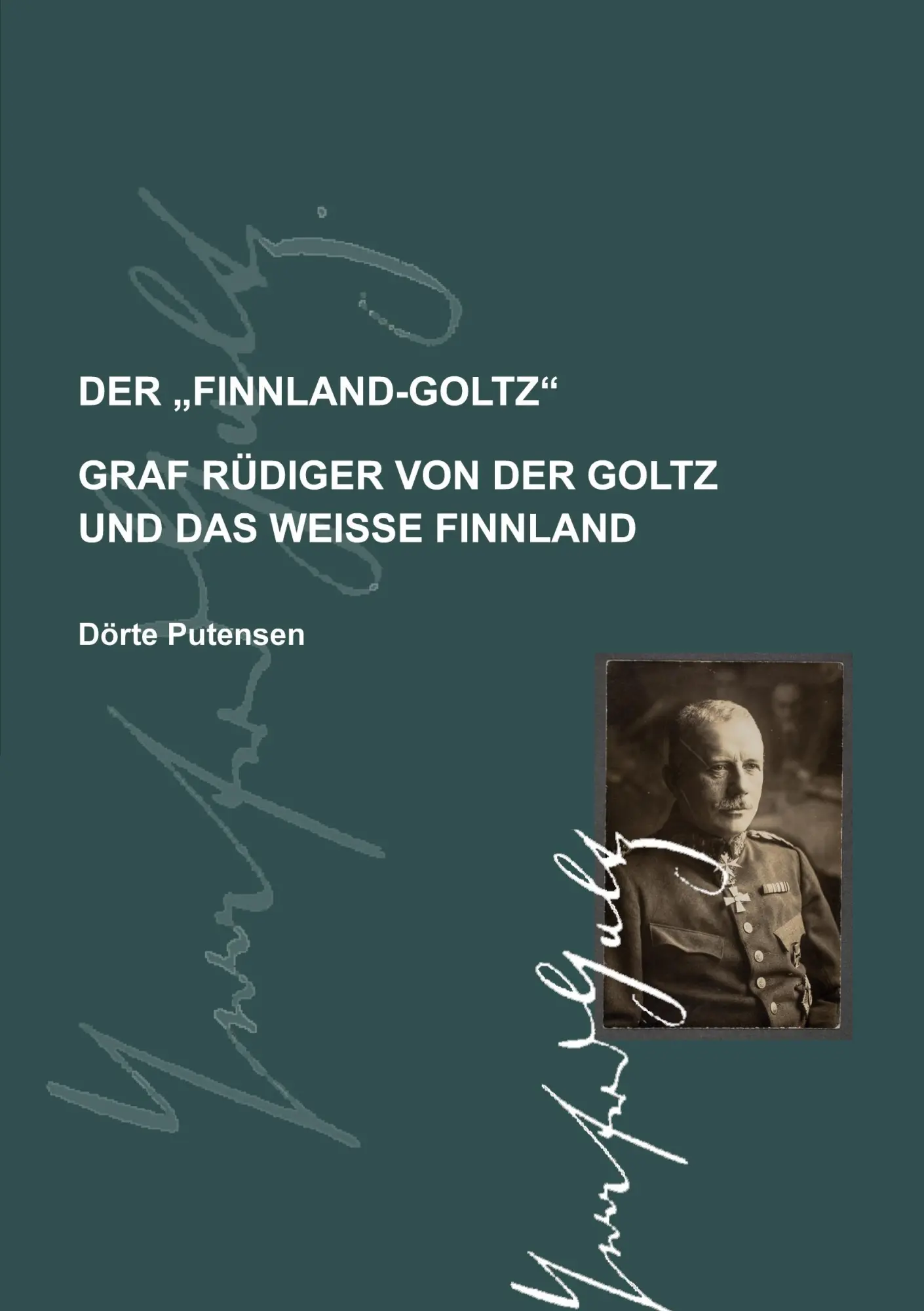 Cover: 9789527283127 | Der Finnland-Goltz | Graf Rüdiger von der Goltz und das weiße Finnland