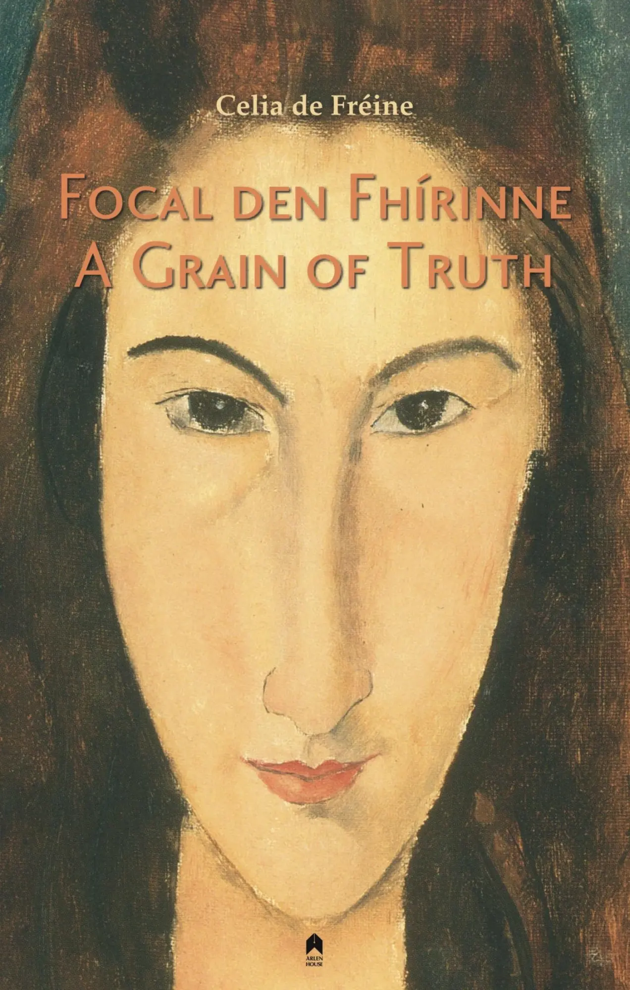 Cover: 9781851323227 | A Grain of Truth / Focal Den Fhírinne | Celia Fréine | Taschenbuch