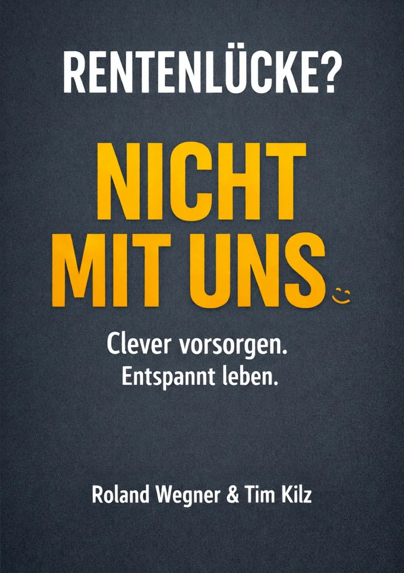 Cover: 9783769363227 | Rentenlücke? Nicht mit uns. | Clever vorsorgen. Entspannt leben.