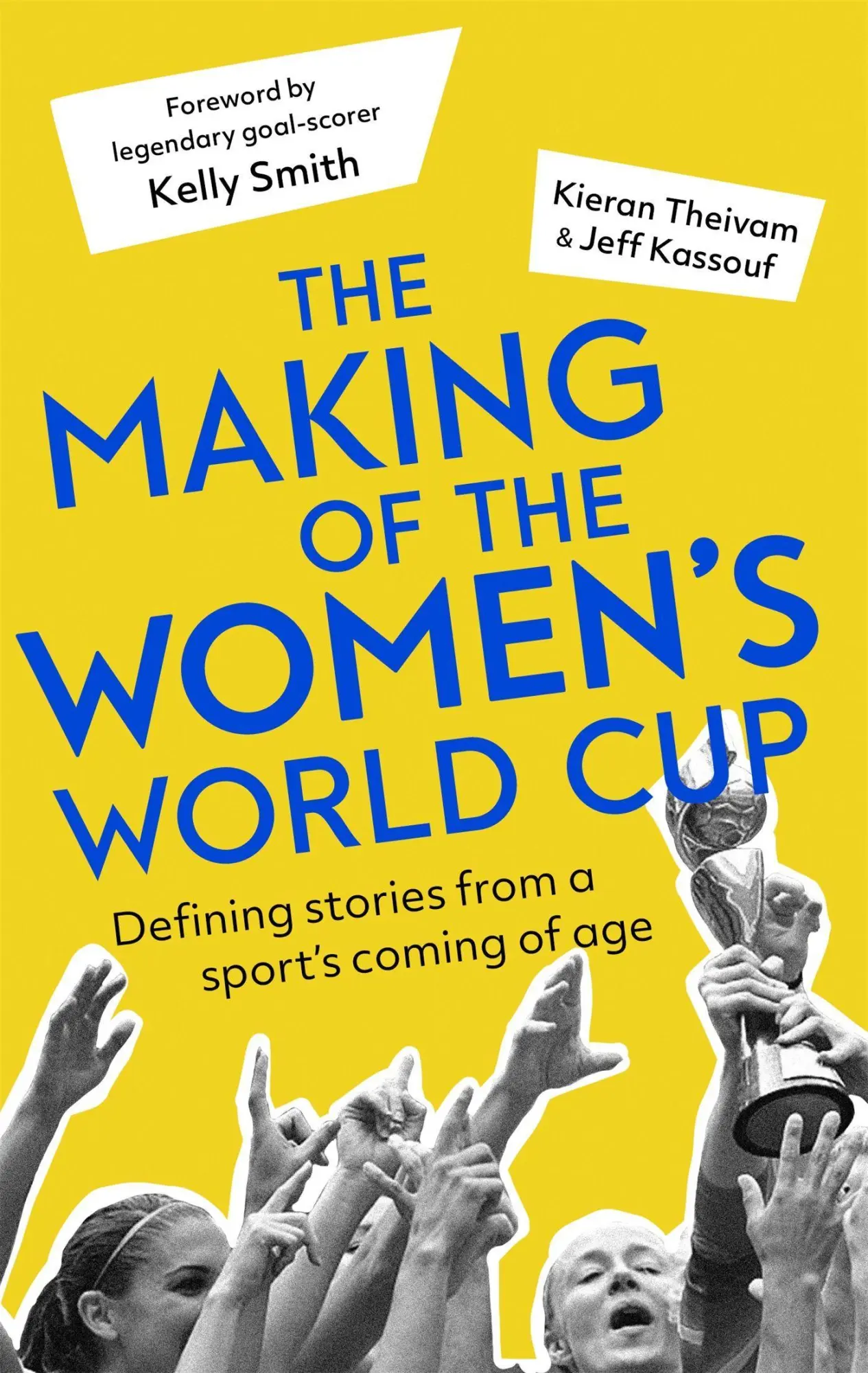 Cover: 9781472143327 | The Making of the Women's World Cup | Jeff Kassouf (u. a.) | Buch