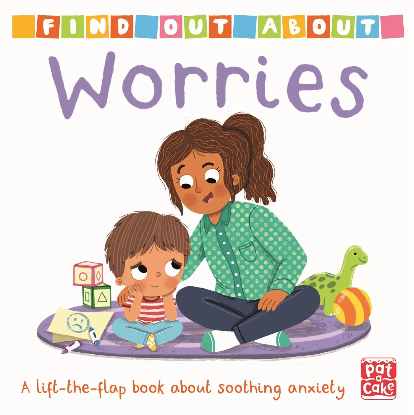 Cover: 9781526383327 | Find Out About: Worries | A lift-the-flap board book | Pat-A-Cake