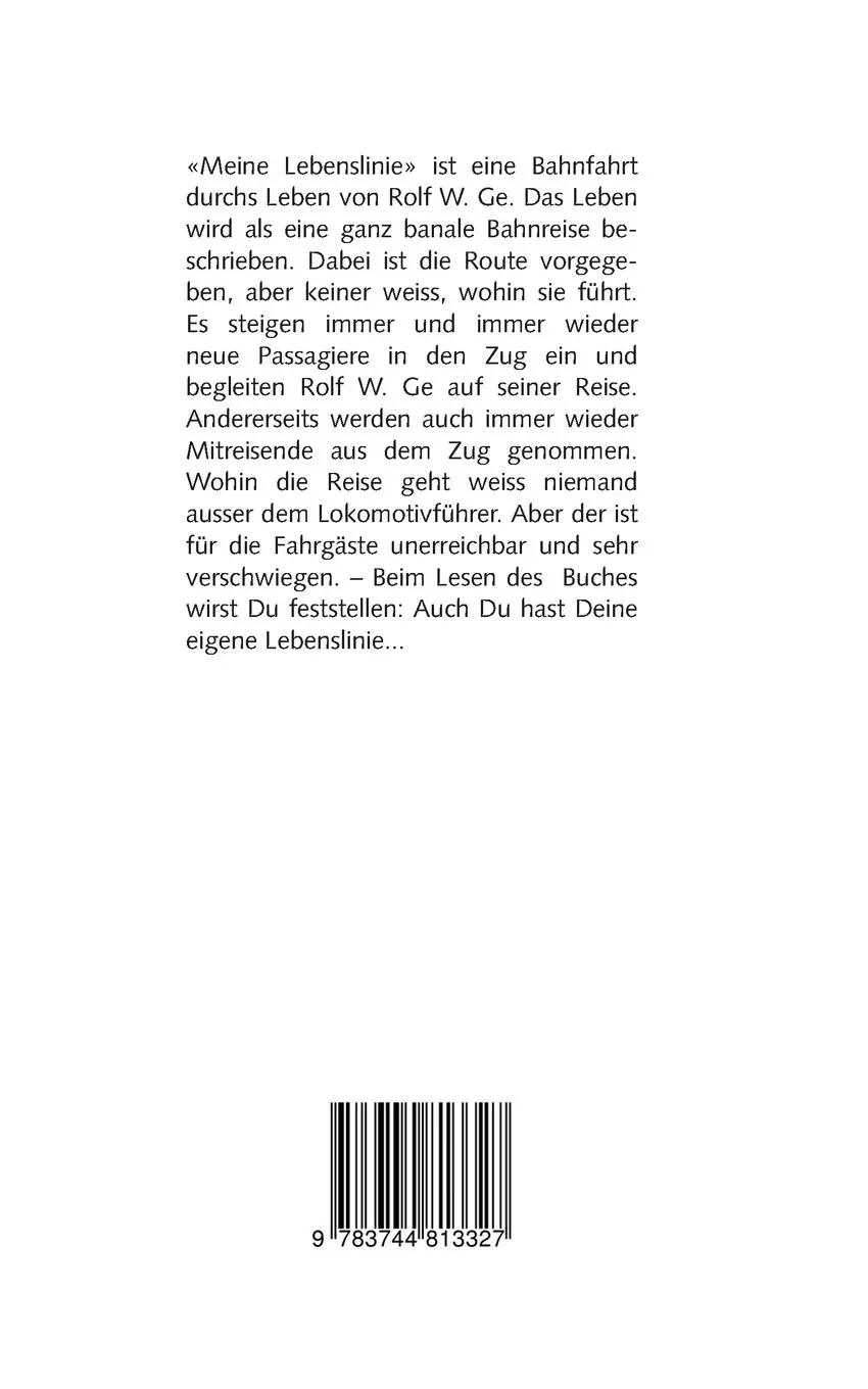 Rückseite: 9783744813327 | Meine Lebenslinie | Eine Bahnfahrt durchs Leben | Rolf W. Grossen